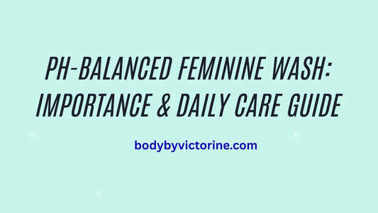 pH-Balanced Feminine Wash: Importance & Daily Care Guide